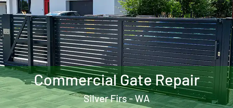Commercial Gate Repair Silver Firs - WA